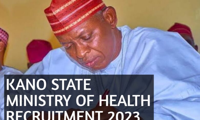 Kano State Ministry of Health Recruitment 2023